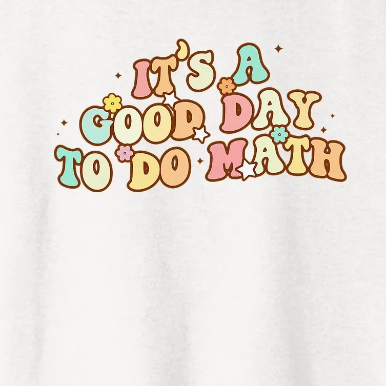 Back To School Its A Good Day To Do Math Teachers Women's Crop Top Tee