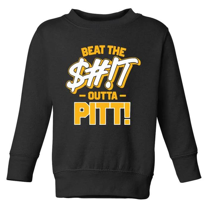 Beat The Shit Outta Pitt West Virginia Toddler Sweatshirt