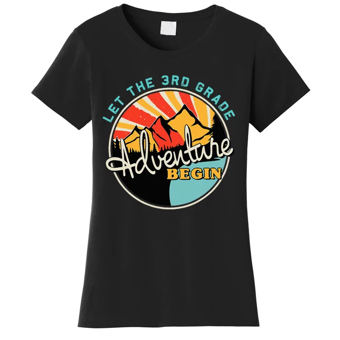 Back To School Let The 3rd Grade Adventure Begin Third Grade Women's T-Shirt