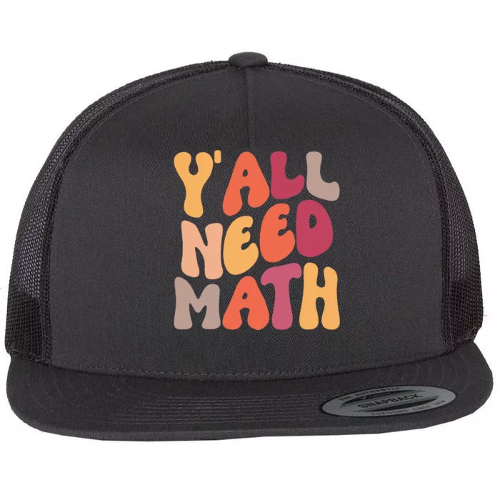 Back To School Yall Need Math Teachers Flat Bill Trucker Hat