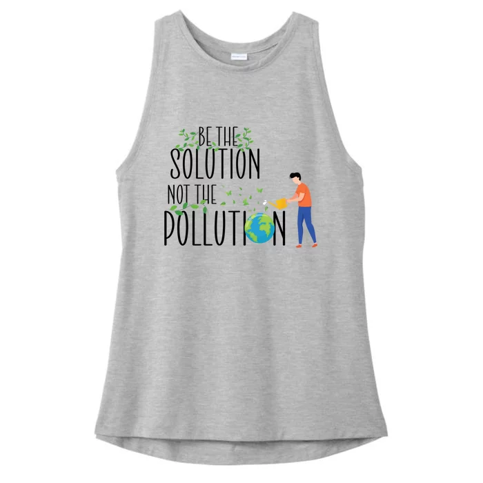 Be The Solution Not Pollution Support The Environt Earth Great Gift Ladies Tri-Blend Wicking Tank