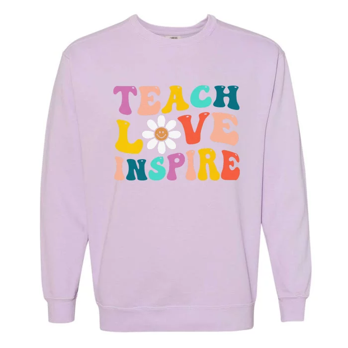 Back To School Teach Love Inspire Retro Teachers Funny Garment-Dyed Sweatshirt