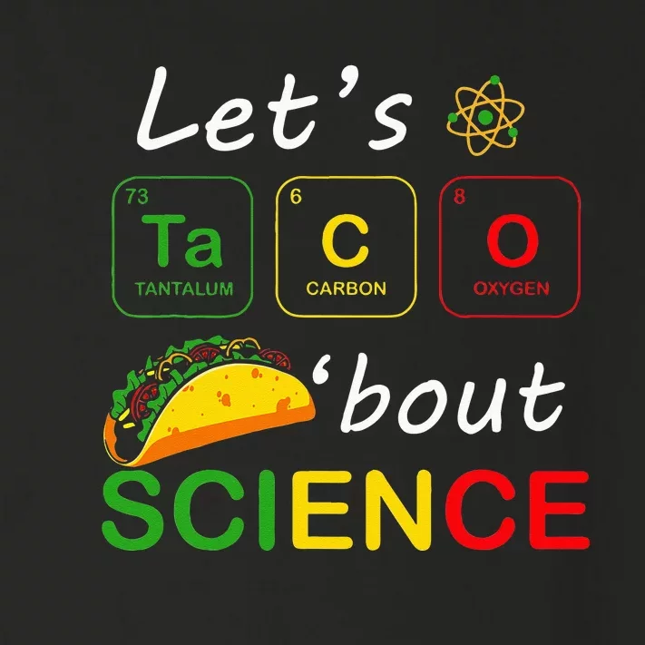 Back To School Funny Let's Taco 'Bout Science Teachers Teens Toddler Long Sleeve Shirt