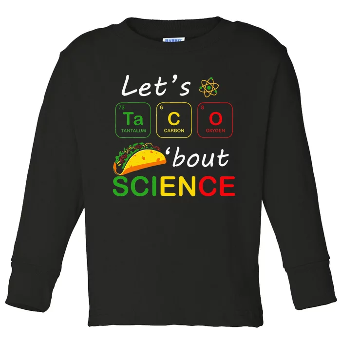 Back To School Funny Let's Taco 'Bout Science Teachers Teens Toddler Long Sleeve Shirt