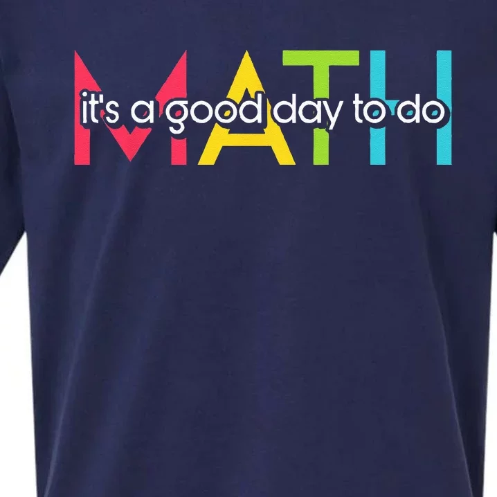 Back To School Its A Good Day To Do Math Teachers Sueded Cloud Jersey T-Shirt