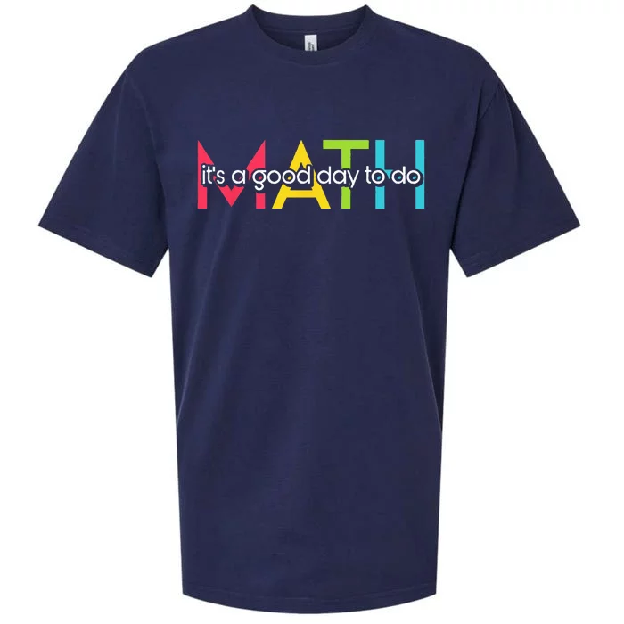 Back To School Its A Good Day To Do Math Teachers Sueded Cloud Jersey T-Shirt