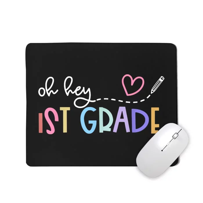 Back To School Oh Hey 1st Grade Teachers Women Student Mousepad