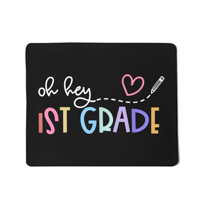 Back To School Oh Hey 1st Grade Teachers Women Student Mousepad