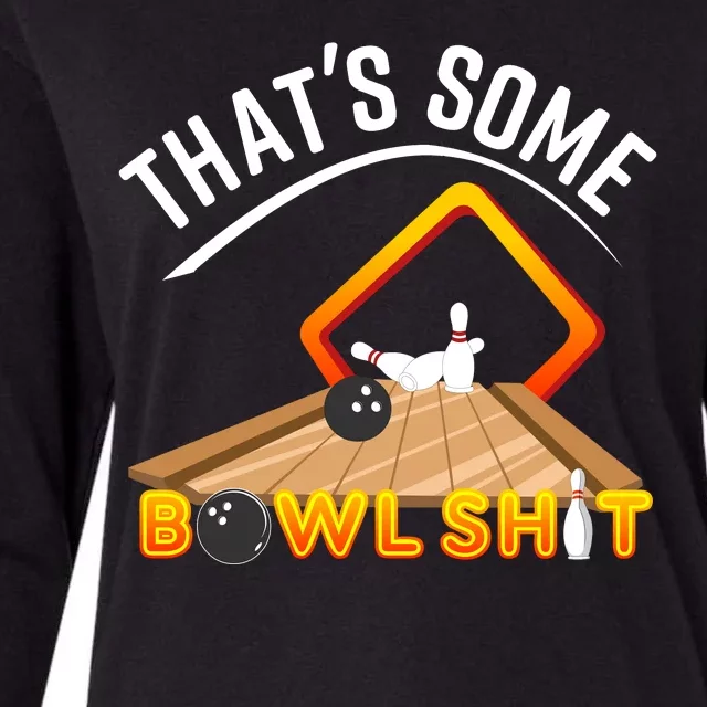 Bowling That Some Bowlshit Womens Cotton Relaxed Long Sleeve T-Shirt