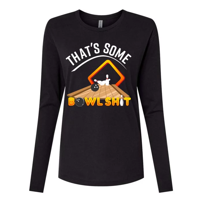 Bowling That Some Bowlshit Womens Cotton Relaxed Long Sleeve T-Shirt