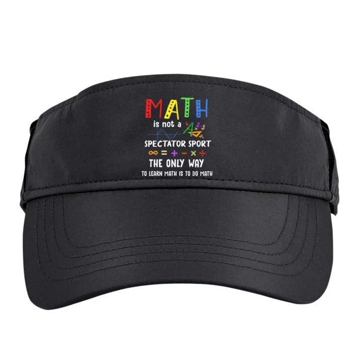 Back To School Math Is Not A Spectator Sport Math Teacher Adult Drive Performance Visor