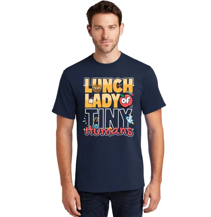 Back To School Lunch Lady Appreciation Gifts Tall T-Shirt