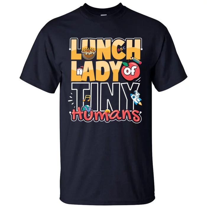 Back To School Lunch Lady Appreciation Gifts Tall T-Shirt