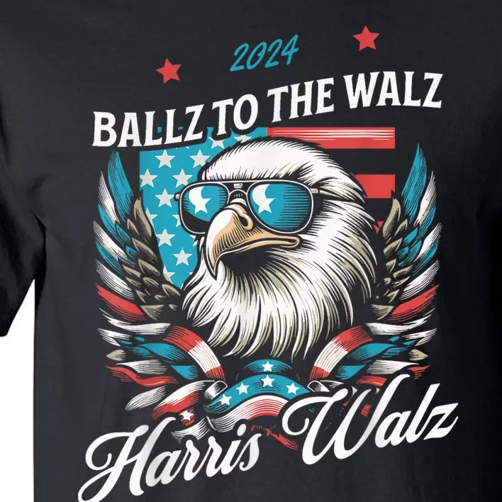 Ballz To The Walz Harris Walz 2024 Sunglasses Eagle Election Tall T-Shirt