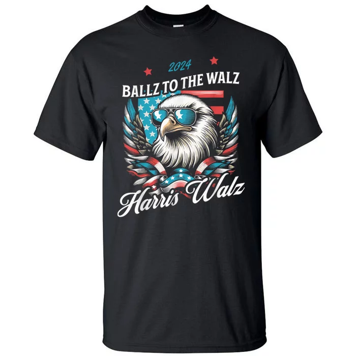 Ballz To The Walz Harris Walz 2024 Sunglasses Eagle Election Tall T-Shirt