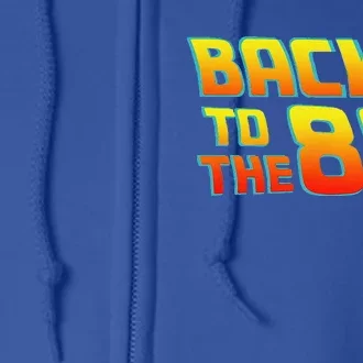 Back To The 80s Costume Fancy Dress Party Idea Halloween Full Zip Hoodie