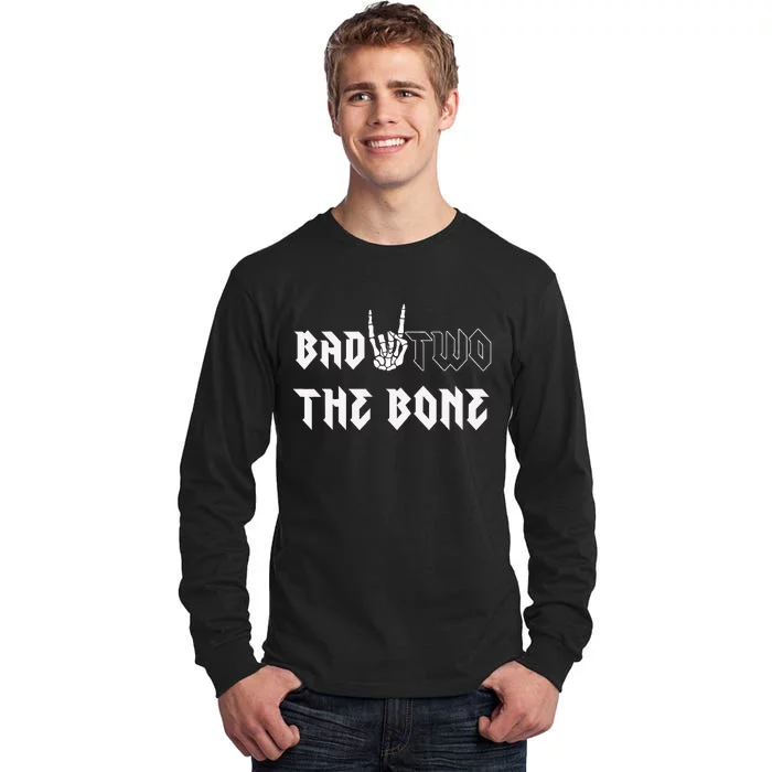 Bad Two The Bone Birthday 2nd 2 Years Old Birthday Boy Girl Tall Long Sleeve T-Shirt