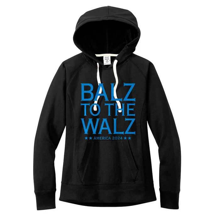 Balz To The Walz Harris Walz 2024 Women's Fleece Hoodie