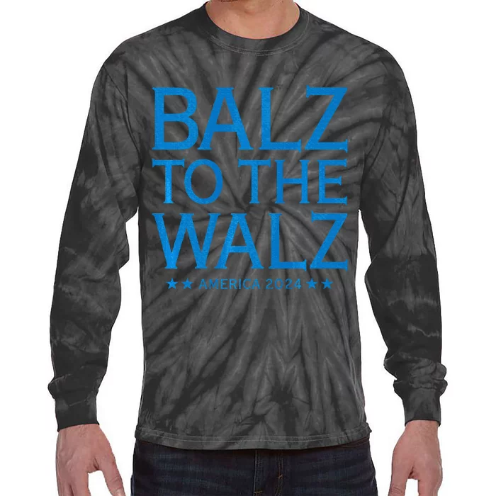 Balz To The Walz Harris Walz 2024 Tie-Dye Long Sleeve Shirt