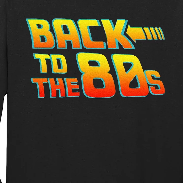 Back To The 80s Fancy Dress Party Idea Halloween Tall Long Sleeve T-Shirt