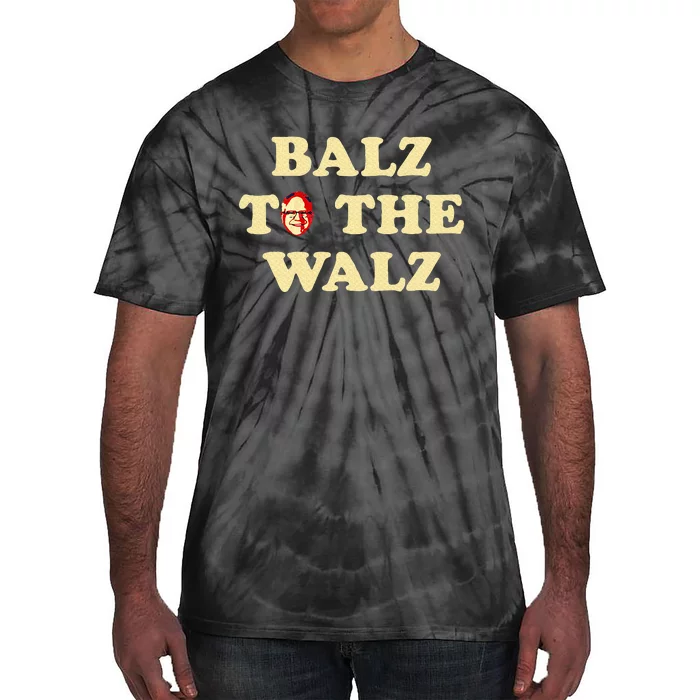 Balz To The Walz Harris Walz 47 President 24 Election Tie-Dye T-Shirt