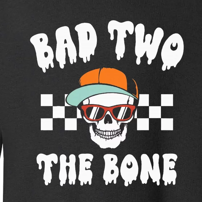 Bad To The Bone Skeleton Halloween Two Birthday Toddler Sweatshirt