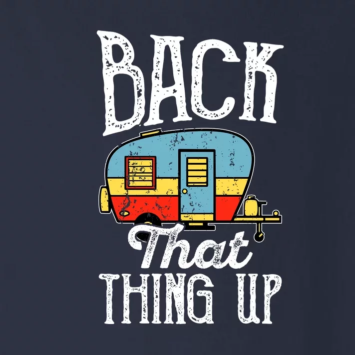 Back That Thing Up RV Camping Camper Wilderness Holiday Toddler Long Sleeve Shirt