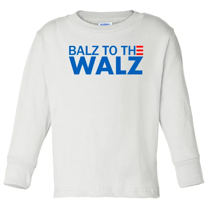 Balz To The Walz 2024 Kamala Harris Tim Waltz Election Toddler Long Sleeve Shirt