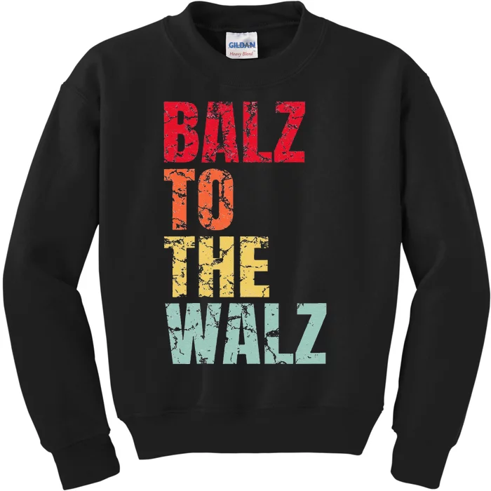 Balz To The Walz Harris Walz 2024 Gift Kids Sweatshirt