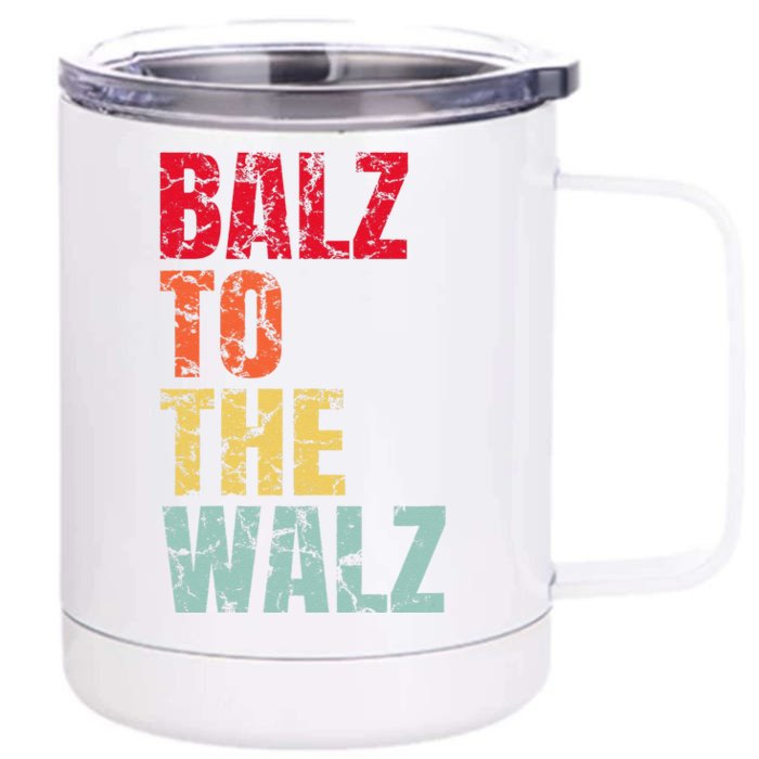 Balz To The Walz Harris Walz 2024 Gift Front & Back 12oz Stainless Steel Tumbler Cup