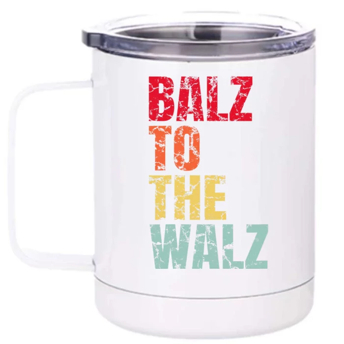 Balz To The Walz Harris Walz 2024 Gift Front & Back 12oz Stainless Steel Tumbler Cup