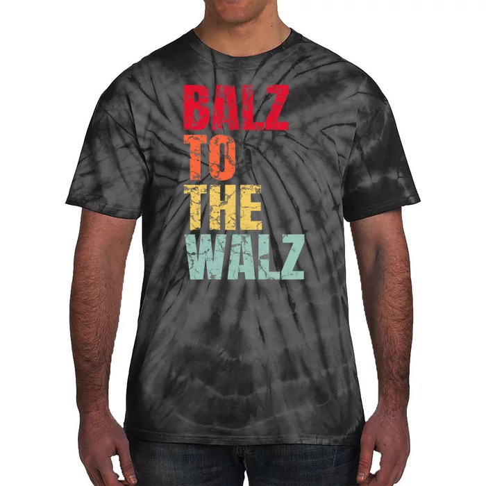 Balz To The Walz Harris Walz 2024 Tie-Dye T-Shirt