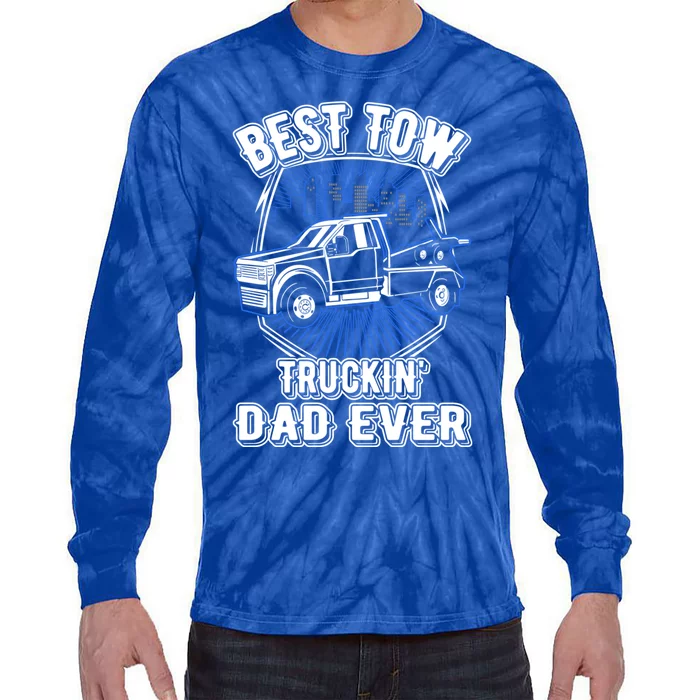 Best Tow Trucking Dad Ever Towing Service Tow Truck Gift Tie-Dye Long Sleeve Shirt