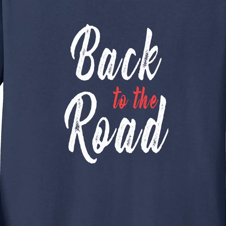 Back To The Road Kids Long Sleeve Shirt