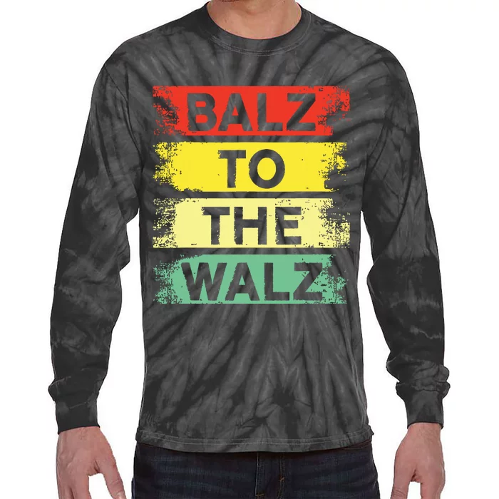 Balz To The Walz Kamala Harris For President Tim Walz 2024 Tie-Dye Long Sleeve Shirt