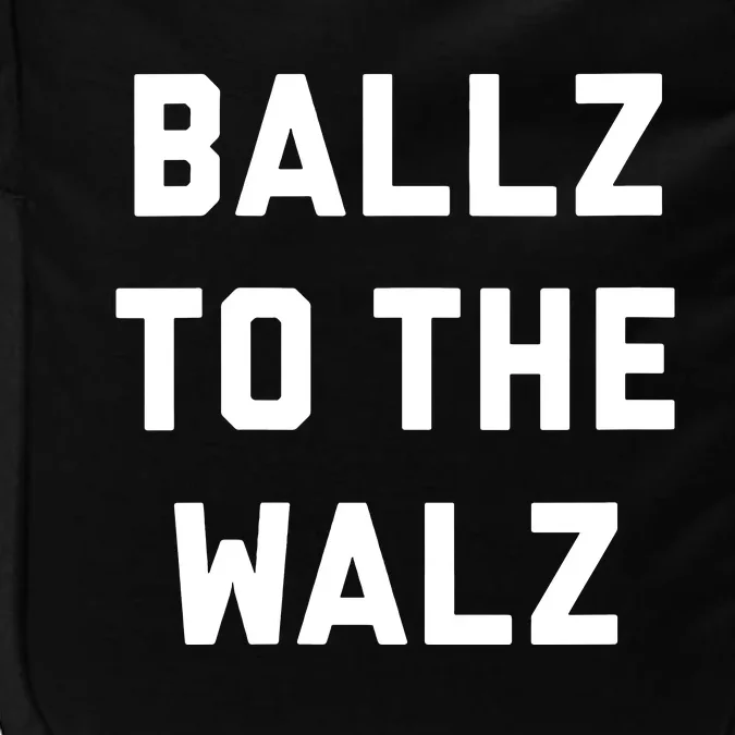 Ballz To The Walz Vote Harris Walz 2024 Funny Political Impact Tech Backpack