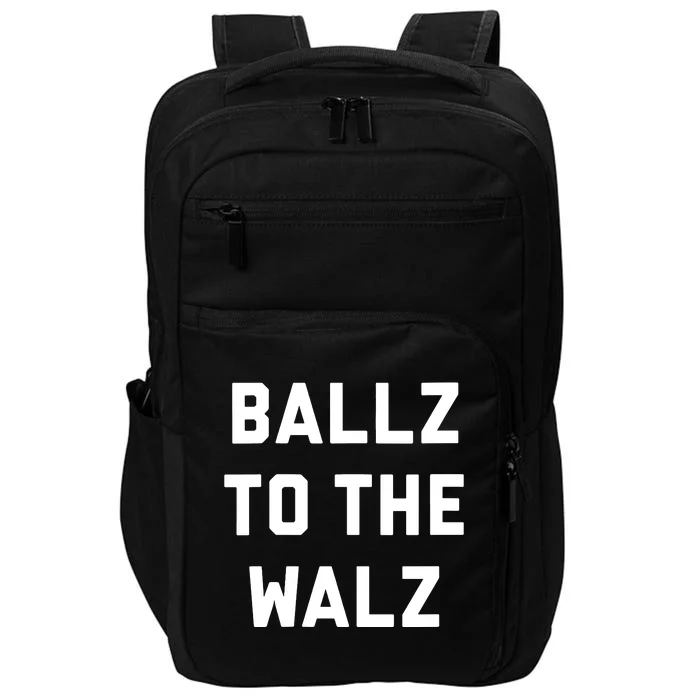 Ballz To The Walz Vote Harris Walz 2024 Funny Political Impact Tech Backpack