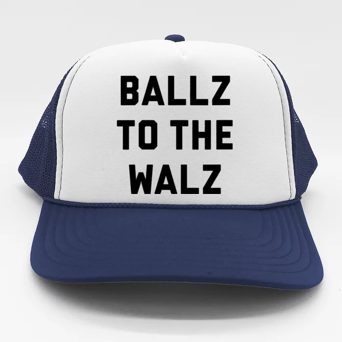 Ballz To The Walz Vote Harris Walz 2024 Funny Political Trucker Hat