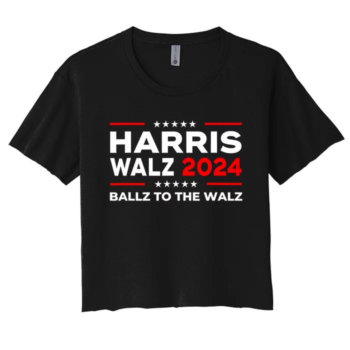 Ballz To The Walz Harris Walz 2024 Election Women's Crop Top Tee