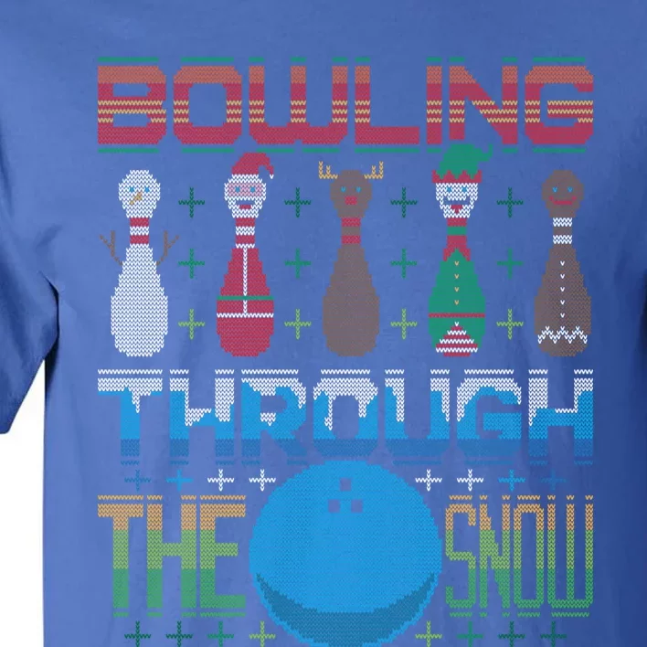 Bowling Through The Snow Ugly Christmas Sweater Santa Bowler Meaningful Gift Tall T-Shirt