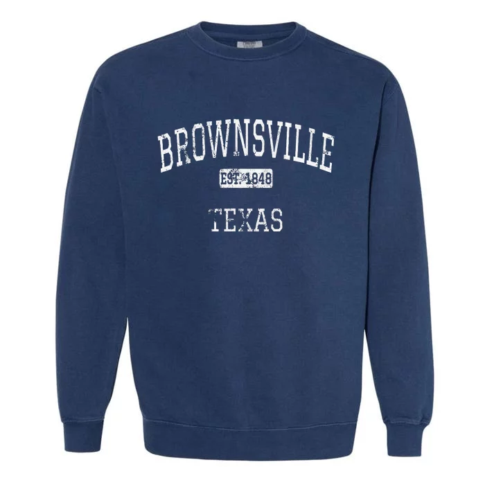 Brownsville Texas TX Vintage Garment-Dyed Sweatshirt