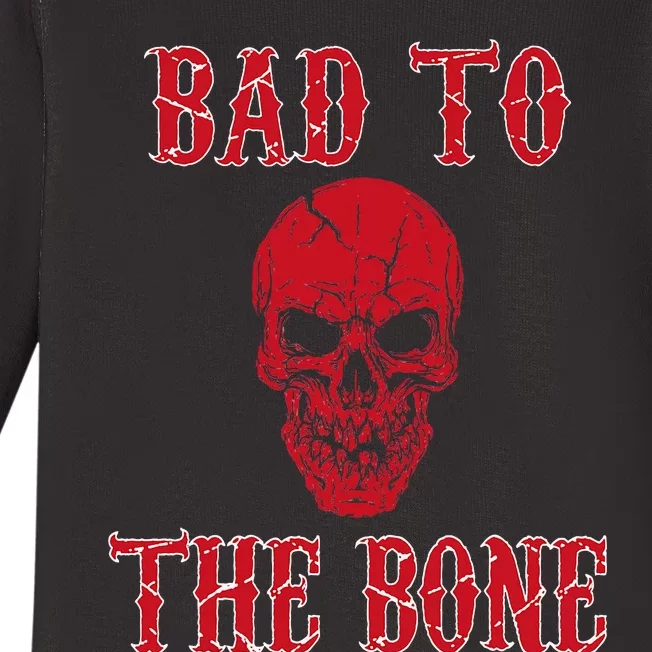 Bad To The Bone Skeleton Halloween Scary Baby Long Sleeve Bodysuit