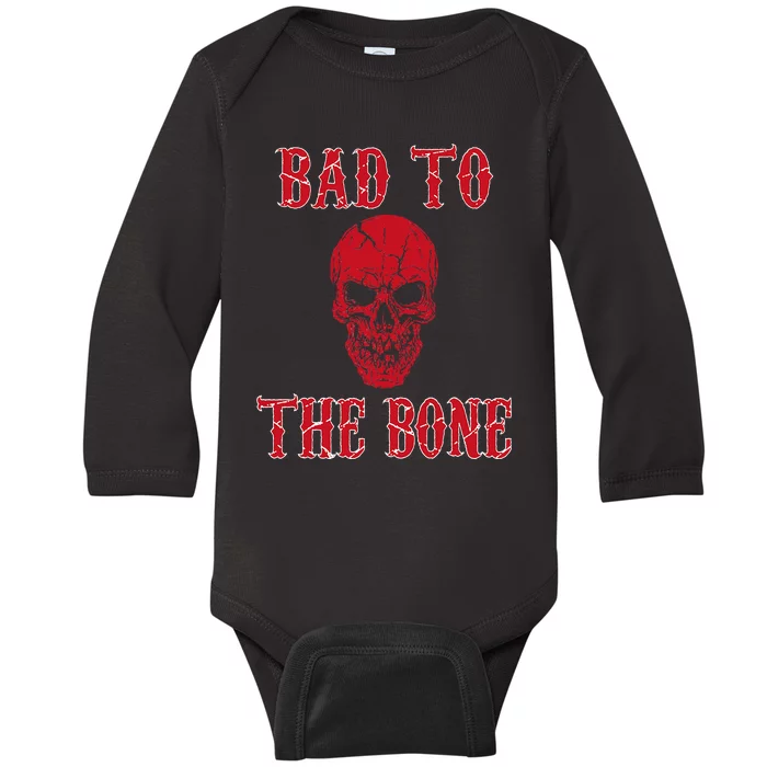 Bad To The Bone Skeleton Halloween Scary Baby Long Sleeve Bodysuit