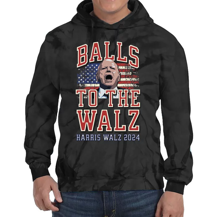 Balls To The Walz Tim Walz For Vp Walz And Harris Vote 47 Gift Tie Dye Hoodie