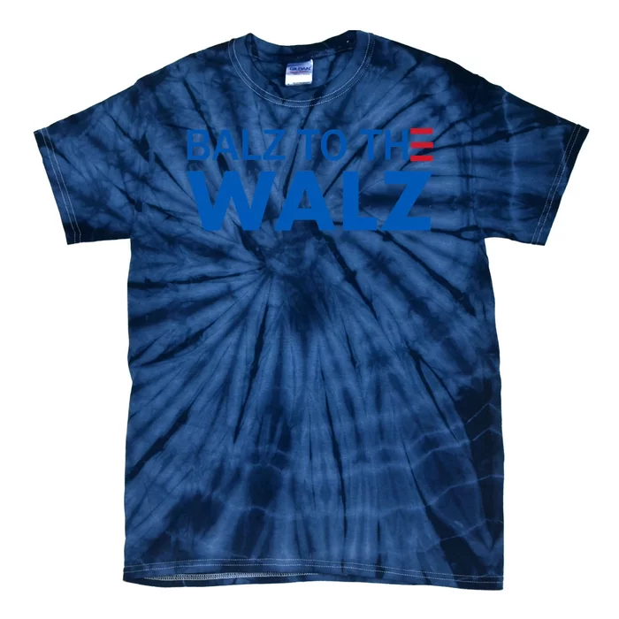 Balz To The Walz Harris Walz 2024 Tie-Dye T-Shirt