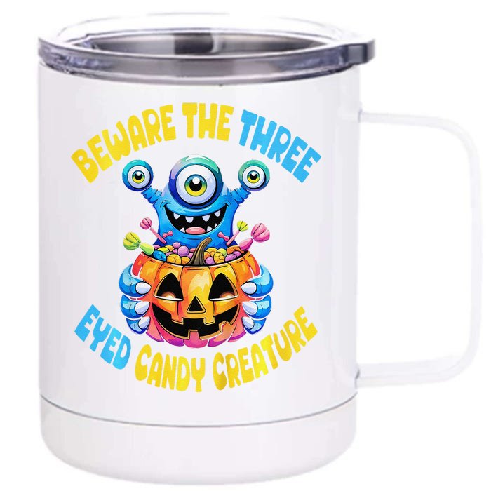 Beware The Three Eyed Candy Creature Cute Halloween Monster Front & Back 12oz Stainless Steel Tumbler Cup