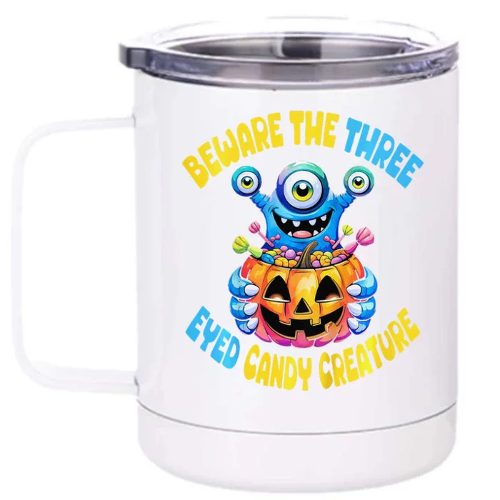 Beware The Three Eyed Candy Creature Cute Halloween Monster Front & Back 12oz Stainless Steel Tumbler Cup