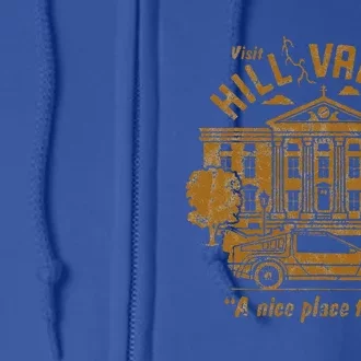 Back To The Future Visit Hill Valley A Nice Place To Live Full Zip Hoodie