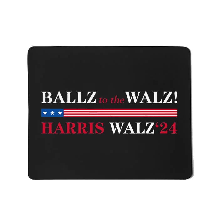 Ballz To The Walz Harris Walz 2024 Election Mousepad