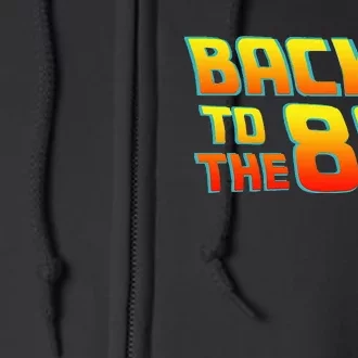 Back To The 80s Costume Fancy Dress Party Idea Halloween Full Zip Hoodie